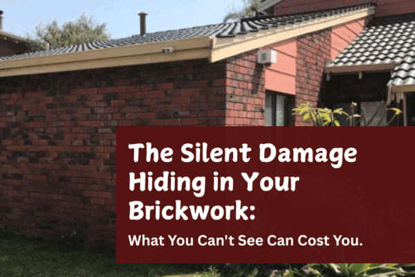The Silent Damage Hiding in Your Brickwork – What You Can’t See Can Cost You